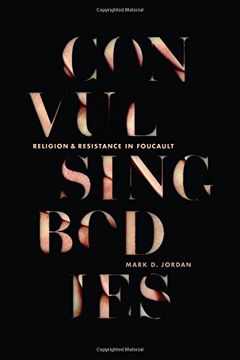 portada Convulsing Bodies: Religion and Resistance in Foucault (en Inglés)