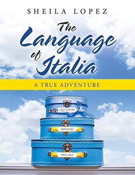 portada The Language of Italia: A True Adventure (en Inglés)