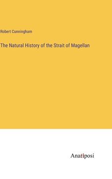 portada The Natural History of the Strait of Magellan 