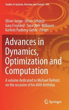portada Advances in Dynamics, Optimization and Computation: A Volume Dedicated to Michael Dellnitz on the Occasion of His 60th Birthday (in English)