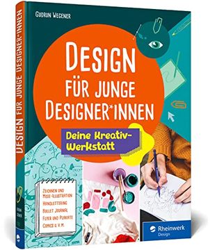 portada Design für Junge Designer*Innen: Das Gestaltungsbuch mit Übungen, Anregungen und Tipps. Extra für Junge Erwachsene Entwickelt (in German)