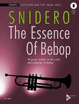 portada The Essence of Bebop Trumpet: 10 Great Studies in the Style and Language of Bebop, Book & Online Audio (Advance Music) (en Inglés)