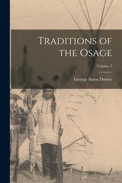 portada Traditions of the Osage; Volume 7 (en Inglés)