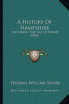 portada a history of hampshire: including the isle of wight (1892) (en Inglés)