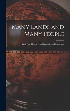 portada Many Lands and Many People: With One Hundred and Forty-seven Illustrations (en Inglés)