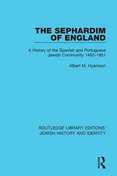 portada The Sephardim of England: A History of the Spanish and Portuguese Jewish Community 1492-1951 (Routledge Library Editions: Jewish History and Identity) (en Inglés)