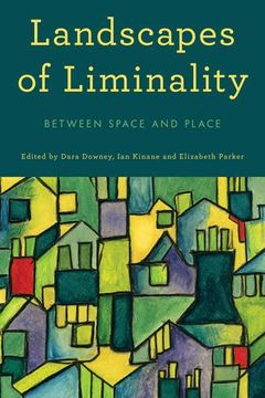 portada Landscapes of Liminality: Between Space and Place 