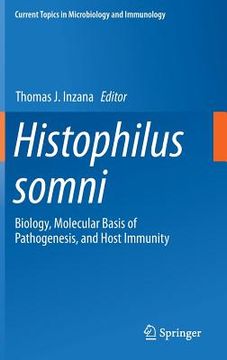 portada Histophilus Somni: Biology, Molecular Basis of Pathogenesis, and Host Immunity (en Inglés)
