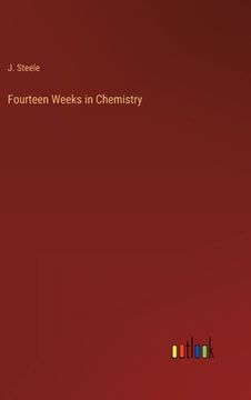 portada Fourteen Weeks in Chemistry (en Inglés)
