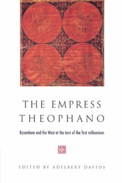 portada The Empress Theophano: Byzantium and the West at the Turn of the First Millennium (en Inglés)