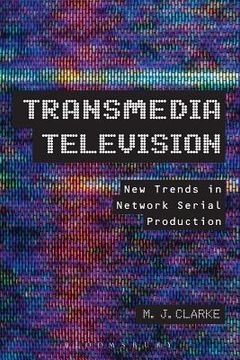 portada transmedia television: new trends in network serial production (en Inglés)