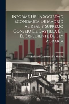 portada Informe de la Sociedad Económica de Madrid al Real y Supremo Consejo de Castilla en el Expediente de ley Agraria