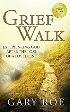 portada Grief Walk: Experiencing god After the Loss of a Loved one (0) (God and Grief) (in English)