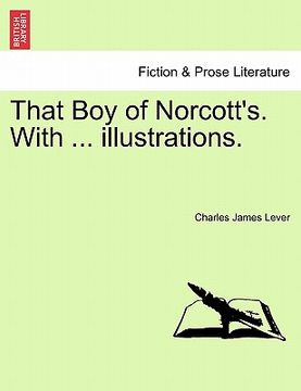 portada that boy of norcott's. with ... illustrations. (in English)