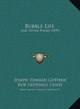 portada bubble life: and other poems (1899) and other poems (1899) (in English)
