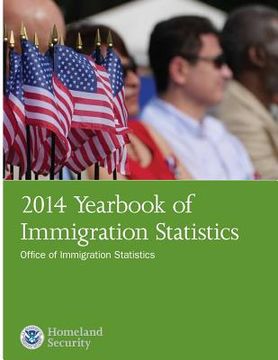 portada 2014 Yearbook of Immigration Statistics (en Inglés)