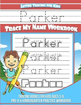 portada Parker Letter Tracing for Kids Trace my Name Workbook: Tracing Books for Kids Ages 3 - 5 Pre-K & Kindergarten Practice Workbook (en Inglés)