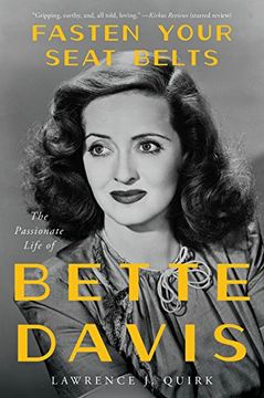 portada Fasten Your Seat Belts: The Passionate Life of Bette Davis (en Inglés)
