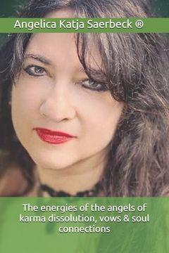 portada The energies of the angels of karma dissolution, vows & soul connections