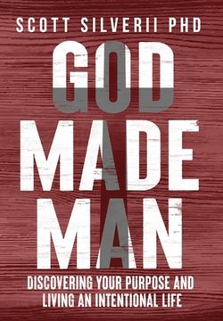 portada God Made Man: Discovering Your Purpose and Living an Intentional Life (en Inglés)