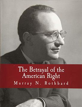 portada The Betrayal of the American Right (en Inglés)