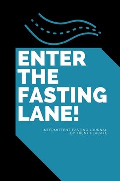 portada Enter The Fasting Lane: Intermittent Fasting Journal (en Inglés)