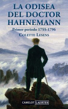 portada La Odisea del Doctor Hahnemann: Primer Periodo 1755-1796 (Camelot)