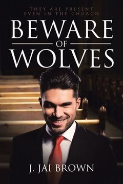 portada Beware of Wolves: They Are Present Even in the Church (en Inglés)