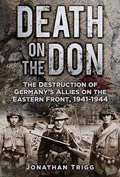 portada Death on the Don: The Destruction of Germany's Allies on the Eastern Front, 1941-44