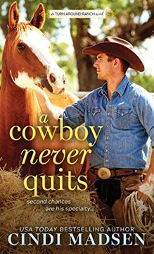 portada A Cowboy Never Quits: A Turn Around Ranch Novel (in English)