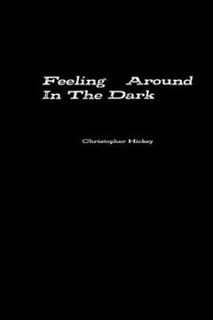 portada Feeling Around In The Dark (in English)