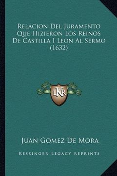 portada Relacion del Juramento que Hizieron los Reinos de Castilla i Leon al Sermo (1632) (in Spanish)