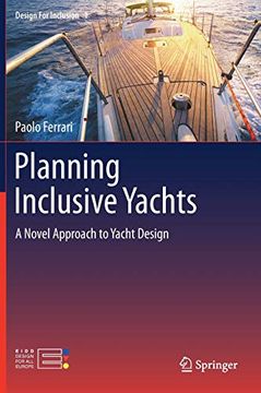 portada Planning Inclusive Yachts: A Novel Approach to Yacht Design: 1 (Design for Inclusion) (in English)