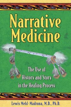 portada Narrative Medicine: The use of History and Story in the Healing Process (en Inglés)