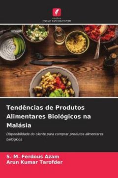 portada Tend�Ncias de Produtos Alimentares Biol�Gicos na Mal�Sia: Disponibilidade do Cliente Para Comprar Produtos Alimentares Biol�Gicos