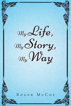 portada My Life, My Story, My Way (en Inglés)