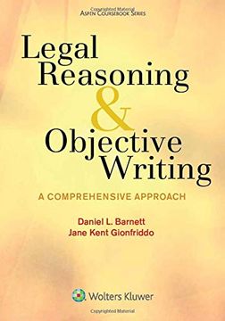 portada Legal Reasoning and Objective Writing: A Comprehensive Approach (Aspen Coursebook) (en Inglés)