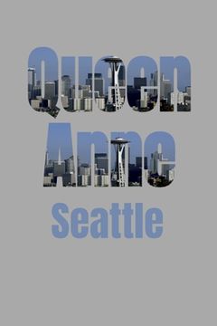 portada Queen Anne: Seattle Neighborhood Skyline