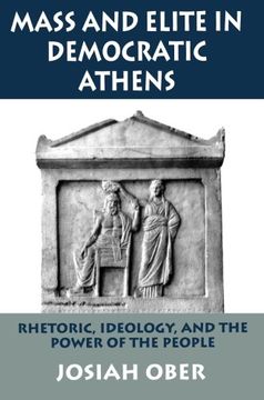 portada Mass and Elite in Democratic Athens: Rhetoric, Ideology, and the Power of the People (en Inglés)
