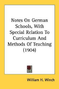 portada notes on german schools, with special relation to curriculum and methods of teaching (1904)