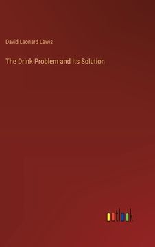 portada The Drink Problem and Its Solution (en Inglés)