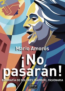 portada No Pasaran! Biografia de Dolores Ibarruri, Pasionaria (in Spanish)