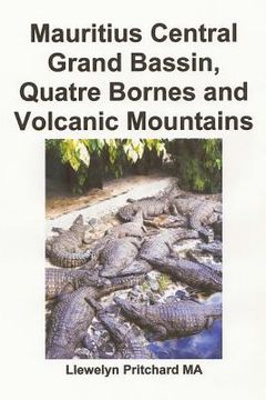 portada Mauritius Central Grand Bassin, Quatre Bornes and Volcanic Mountains (in Japonés)