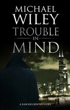 portada Trouble in Mind (a sam Kelson Mystery, 1) (en Inglés)
