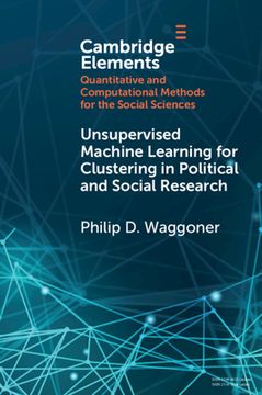 portada Unsupervised Machine Learning for Clustering in Political and Social Research (Elements in Quantitative and Computational Methods for the Social Sciences) (in English)