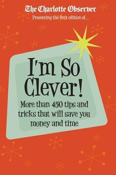 portada I'm So Clever: More than 450 tips and tricks that will save you time and money (en Inglés)