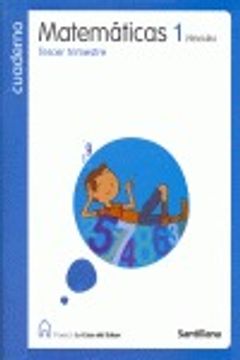 Cuaderno Matemáticas 1 PriMaría Tercer Trimestre La Casa Del Saber Santillana