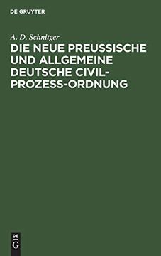 portada Die Neue Preußische und Allgemeine Deutsche Civil-Prozeß-Ordnung: Ein Votum (en Alemán)