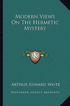 portada modern views on the hermetic mystery (in English)