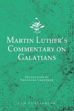 portada Martin Luther's Commentary on Galatians (en Inglés)